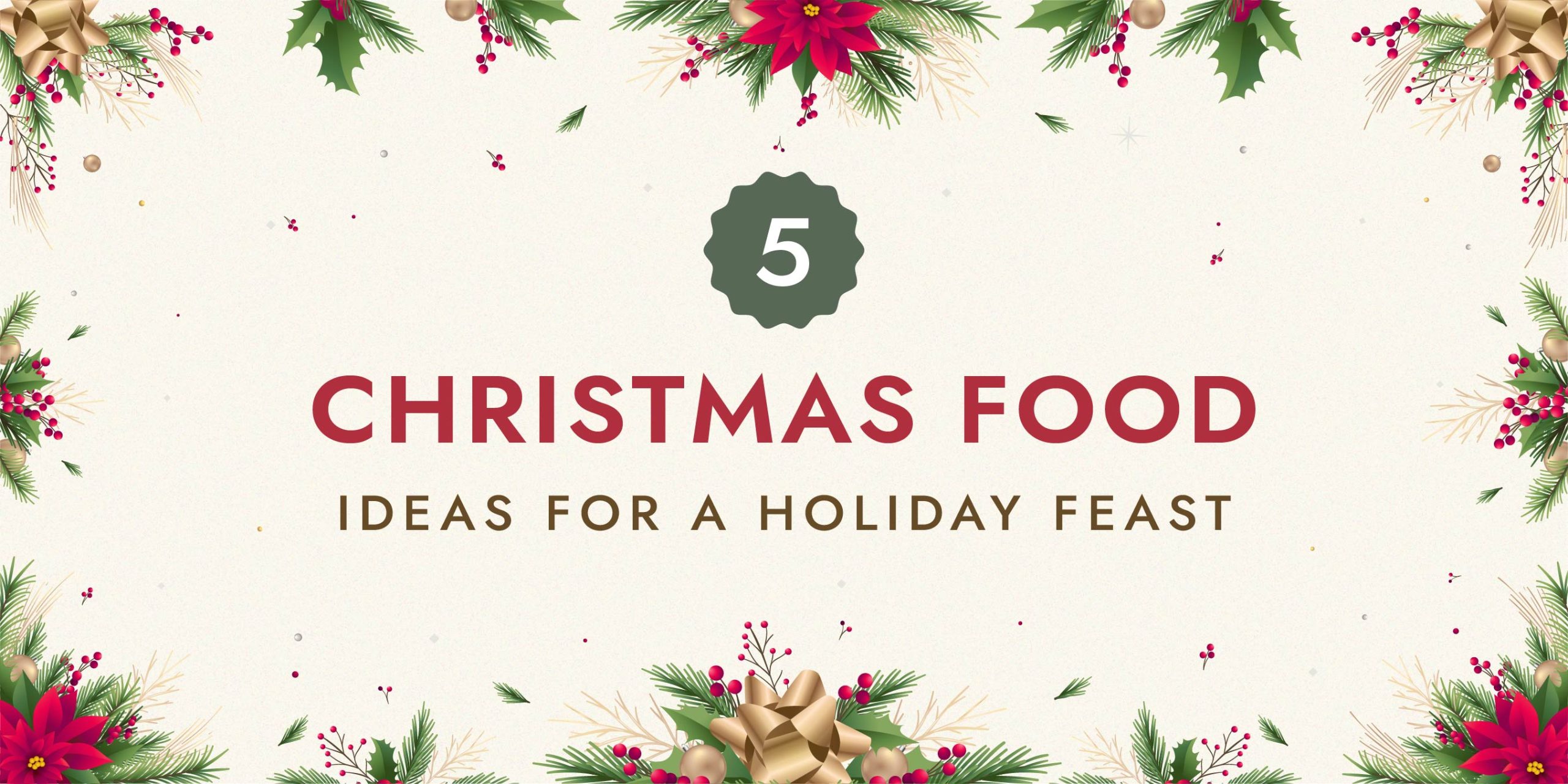 Christmas Food Ideas For A Holiday Feast